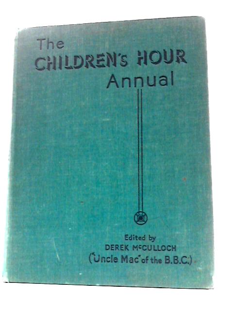 The Children's Hour Annual By Derek Mcculloch Compton Mackenzie