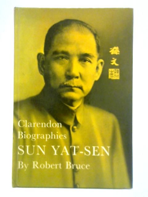 Sun Yat-Sen By R. Bruce