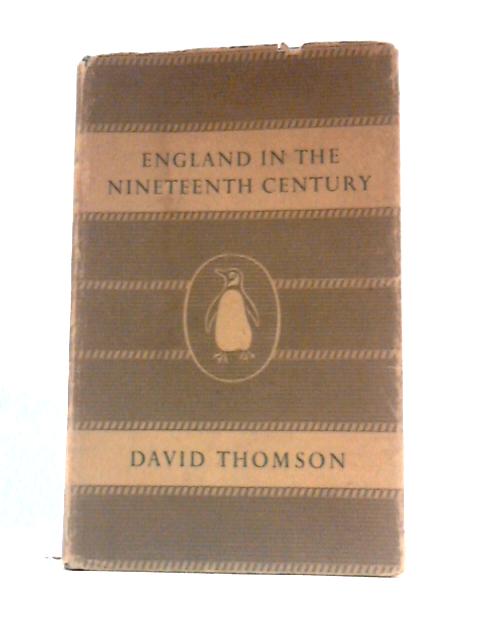 England in the Nineteenth Century By David Thompson