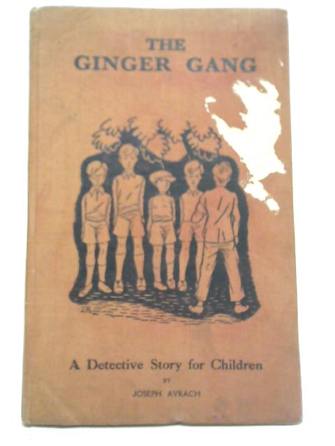 The Ginger Gang By Joseph Avrach