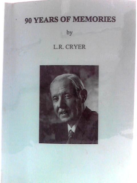 90 Years of Memories von L R Cryer