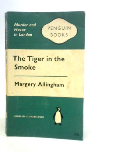 The Tiger in the Smoke von Margey Allingham