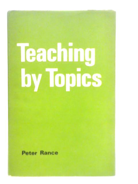 Teaching by Topics von Peter Rance