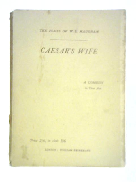 Caesar's Wife By W. Somerset Maugham
