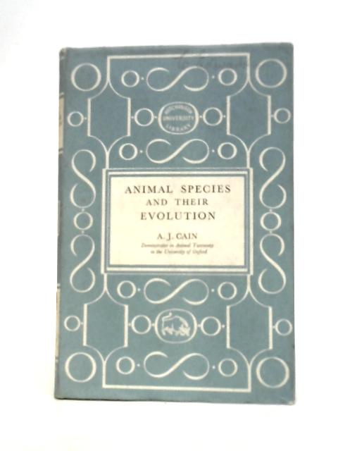 Animal species and their evolution (university library) von A. J. Cain