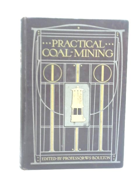 Practical Coal Mining Divisional Vol IV par W. S. Boulton