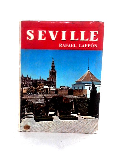 Seville By rafael Laffon