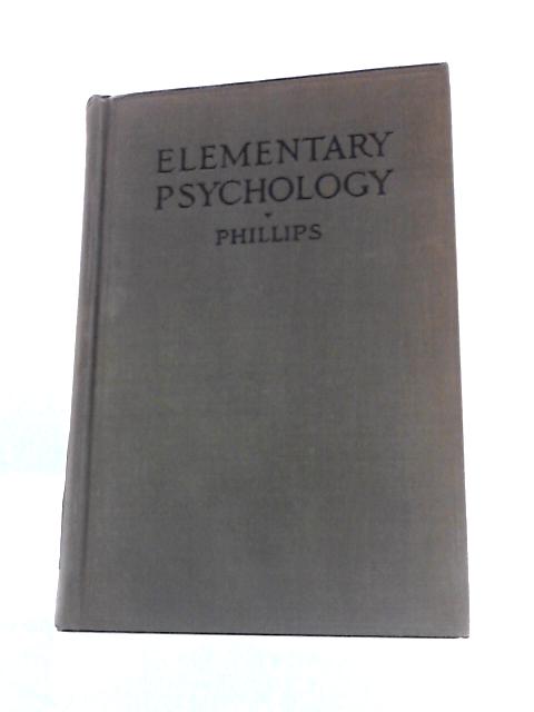 An Elementary Psychology By D E.Phillips