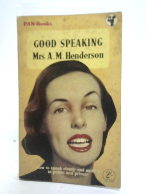 Good speaking von Mrs A M Henderson