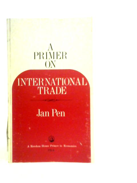 A Primer on International Trade By Jan Pen