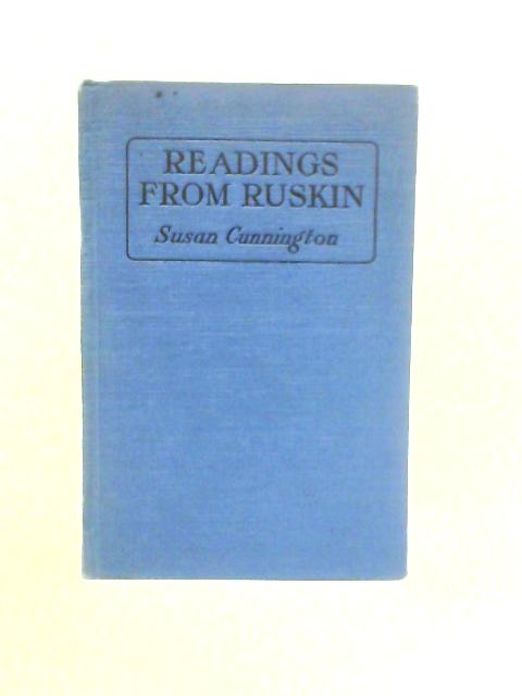 Readings From Ruskin By Susan Cunnington