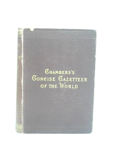 Chambers's Concise Gazetteer of the World, Topographical, Statistical, Historical von Unstated