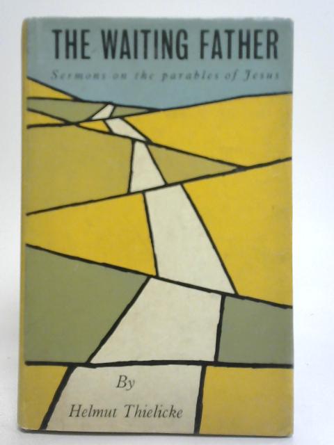 The Waiting Father By Helmut Thielicke