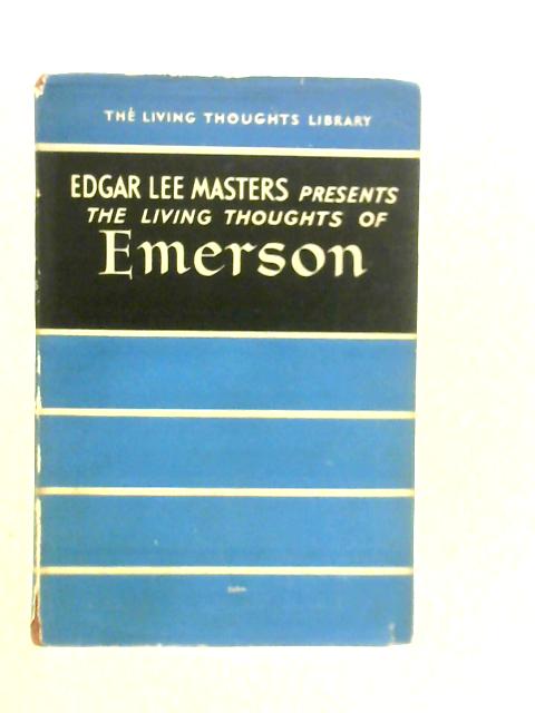 The Living Thoughts of Emerson By Ralph Waldo Emerson