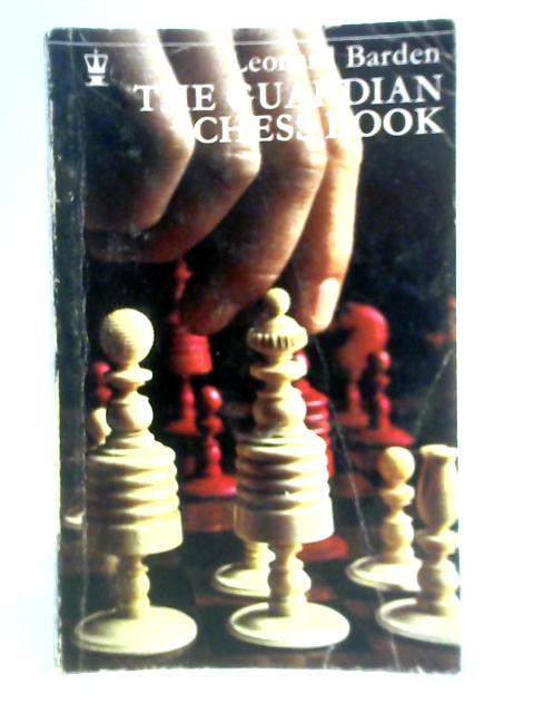 The "Guardian" Chess Book von Leonard Barden