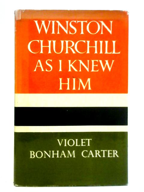 Churchill as I Knew Him von Violet Bonham Carter