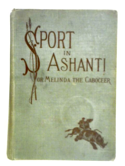 Sport in Ashanti By J. A. Skertchly