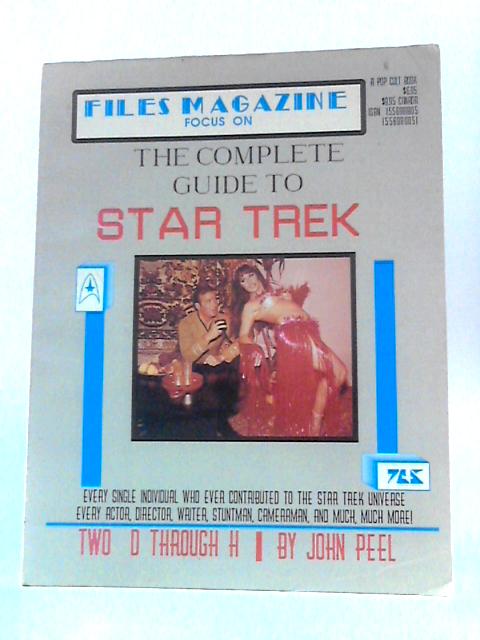 The Complete Guide to Star Trek - Two - D Throgh H By John Peel