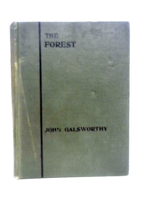 The Forest. von John Galsworthy