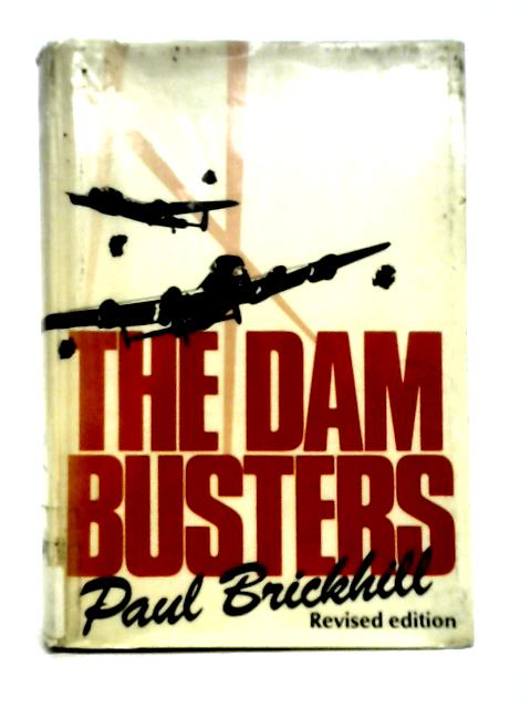 The Dam Busters By Paul Brickhill