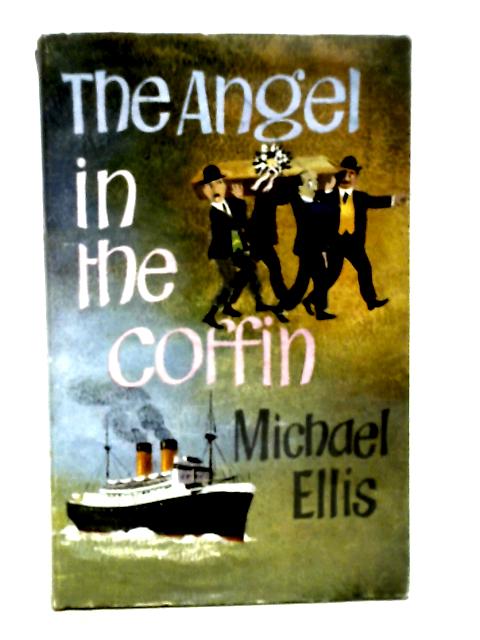 The Angel in the Coffin By Michael Ellis