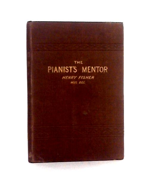 The Pianist's Mentor By Henry Fisher