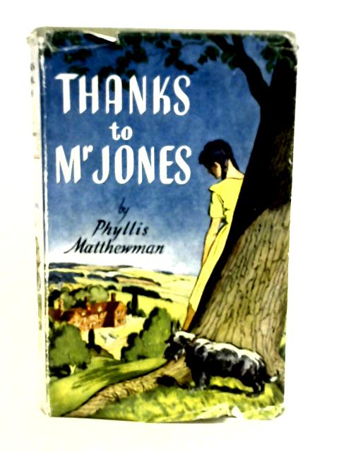 Thanks to Mr Jones By Phyllis Matthewman