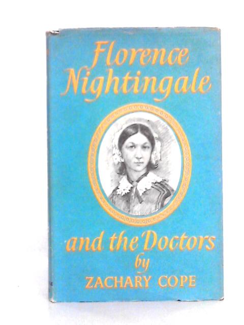 Florence Nightingale and The Doctors By Zachary Cope