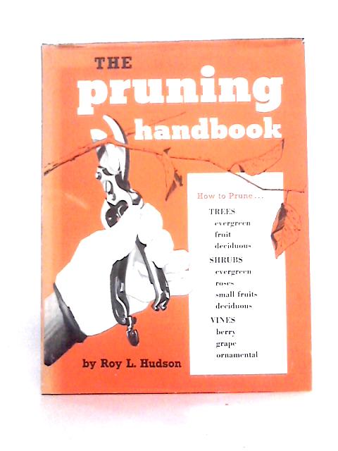 The Pruning Handbook - By Roy L. Hudson