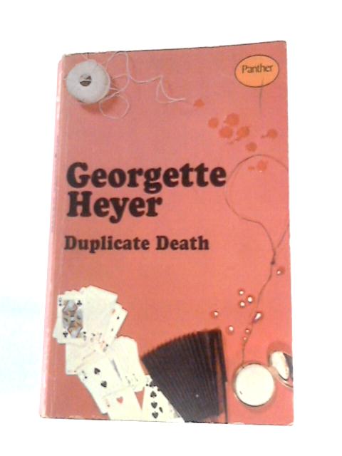 Duplicate Death By Georgette Heyer