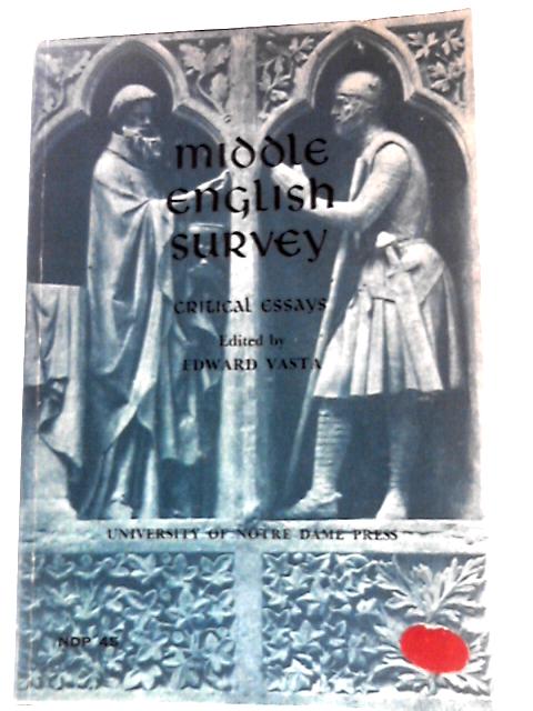 Middle English Survey: Critical Essays By Edward Vasta (Ed.)