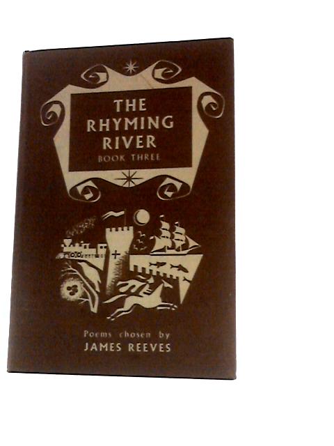 Rhyming River: Bk. 3 von James Reeves