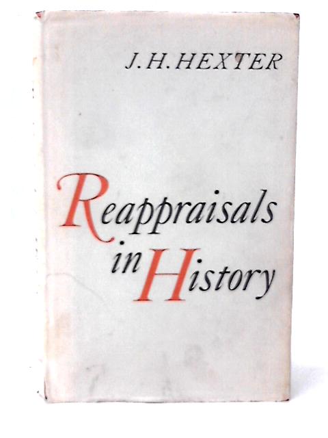 Reappraisals in History By J H Hexter