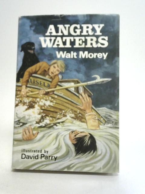 Angry Waters By Walt Morey