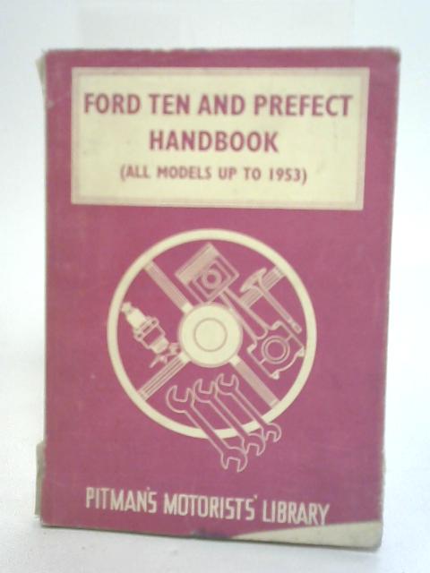 The Ford Ten and Perfect Handbook By Staton Abbey