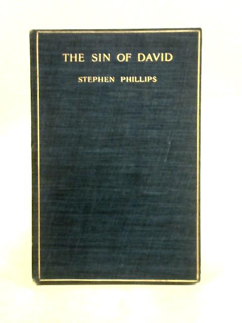 The Sin of David. By Stephen Phillips