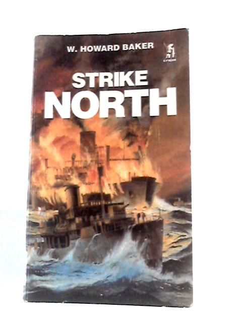 Strike North By W. Howard Baker