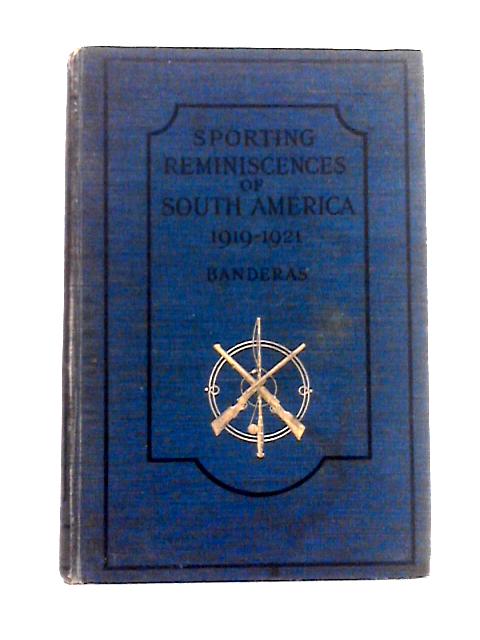 Sporting Reminiscences of South America, 1919-1921, H.M.S. Southampton By Banderas
