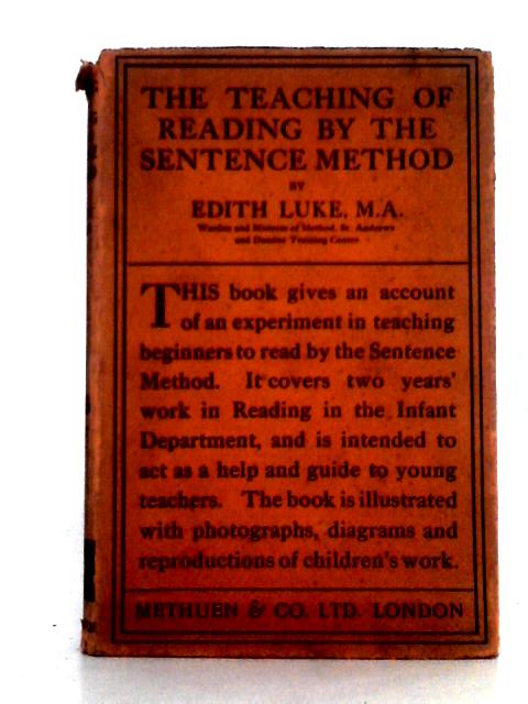 The Teaching of Reading by the Sentence Method By Edith Luke