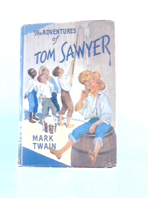 The Adventures of Tom Sawyer By Mark Twain