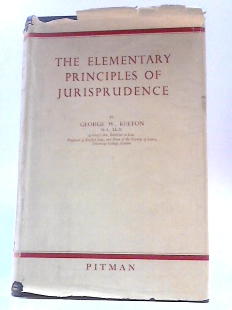 The Elementary Principles of Jurisprudence von G.W.Keeton