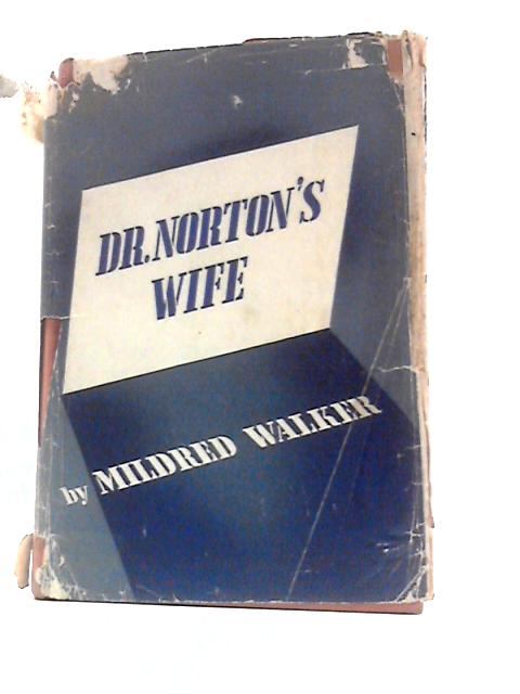 Dr. Norton's Wife By Mildred Walker