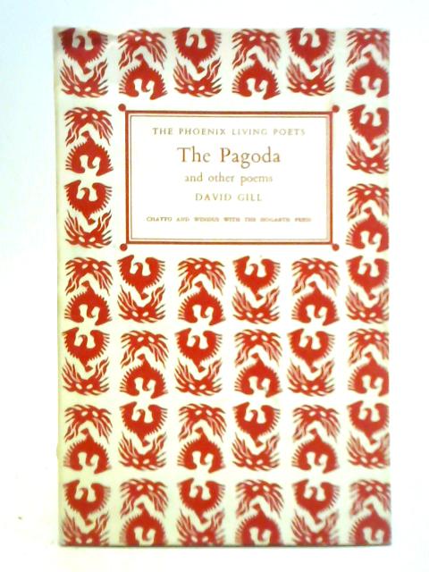 The Pagoda, and Other Poems By David Gill