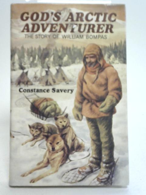 God's Arctic Adventurer By Constance Savery