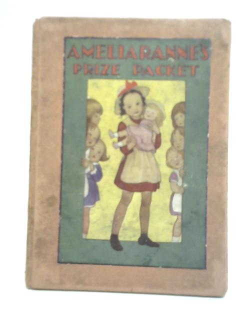 Ameliaranne's Prize Packet By Eleanor Farjeon