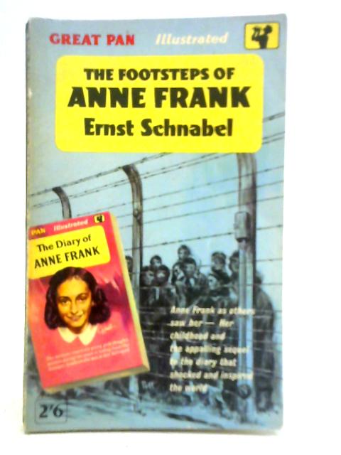 The Footsteps of Anne Frank By Ernst Schnabel