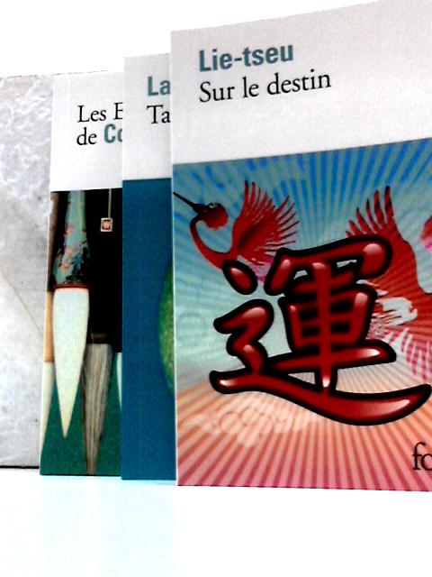 Les Entretiens De Confucius; Tao-to King De Lao-Tseu; Sur Le Destin Et Autres Textes De Lie-tseu By Lao-Tseu, Lie-Tseu, Confucius