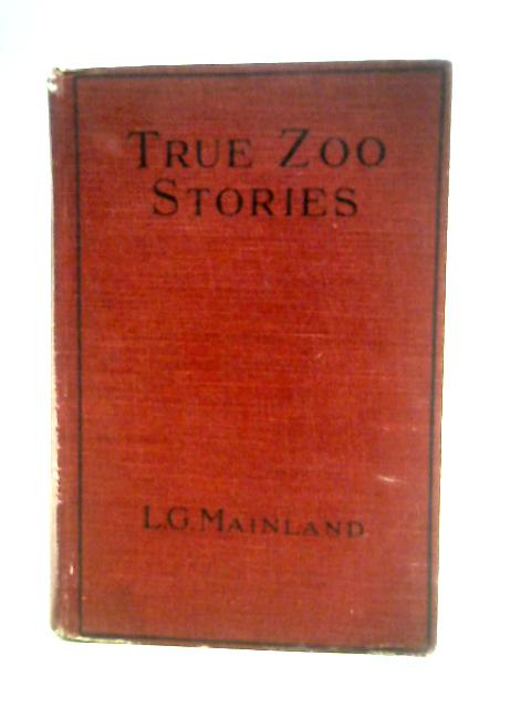 True Zoo Stories By Mainland, L G