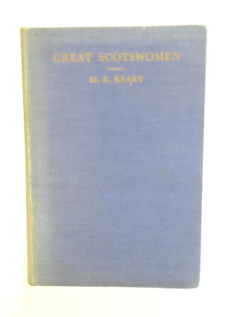 Great Scotswomen By Margaret R Keary