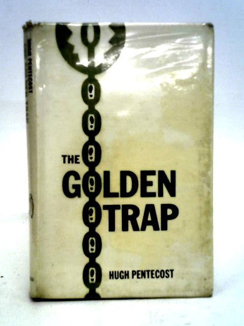 The golden trap (Bloodhound mysteries) By Hugh Pentecost
